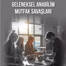 Geleneksel Anabilim Mutfak Savaşları 🍽️