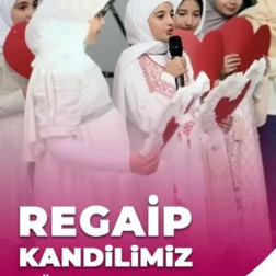 Regaip Kandilimiz Mübarek Olsun