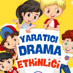 YARATICI DRAMA ETKİNLİĞİ