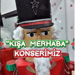Kışın Büyülü Dünyasına İlk Adım: "Kışa Merhaba" Konserimiz! ❄️✨