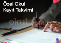 Özel Okul Kayıt Takvimi 2026