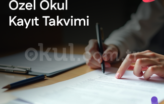 Özel Okul Kayıt Takvimi 2026