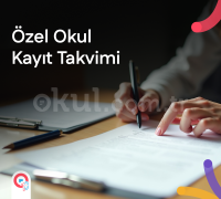Özel Okul Kayıt Takvimi 2026