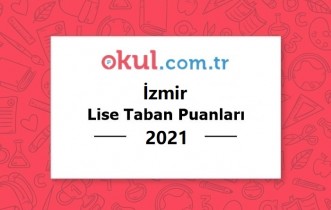 izmir liseleri lgs taban puanlari ve yuzdelik dilimleri 2021