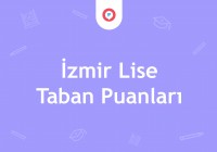 İzmir Liseleri LGS Taban Puanları ve Yüzdelik Dilimleri 2022