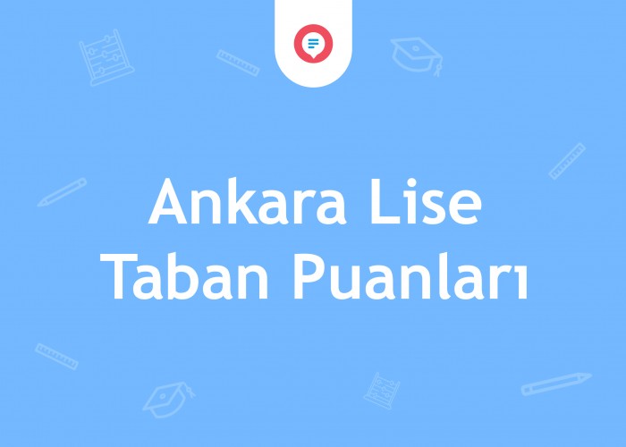 Ankara Lise Taban Puanları 2022