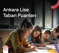 Ankara Lise Taban Puanları ve Yüzdelik Dilimleri 2026