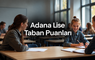 Adana Lise Taban Puanları ve Yüzdelik Dilimleri 2026