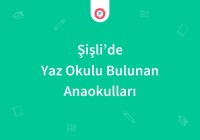 Şişli'de Yaz Okulu Bulunan Anaokulları