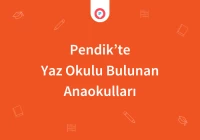 Pendik'te Yaz Okulu Bulunan Anaokulları