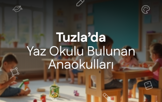 Tuzla'da Yaz Okulu Bulunan Anaokulları