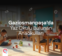 Gaziosmanpaşa'da Yaz Okulu Bulunan Anaokulları