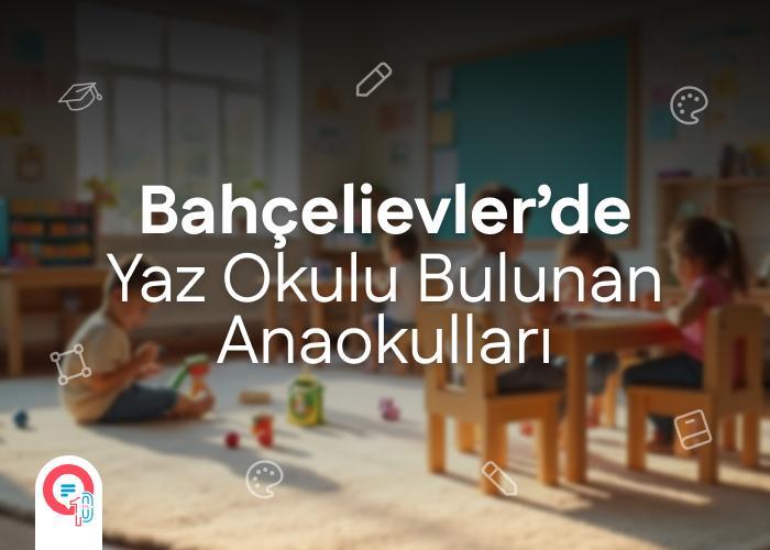 bahcelievler-yaz-okulu-anaokullari-icerik.jpg