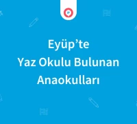 Eyüp'te Yaz Okulu Bulunan Anaokulları