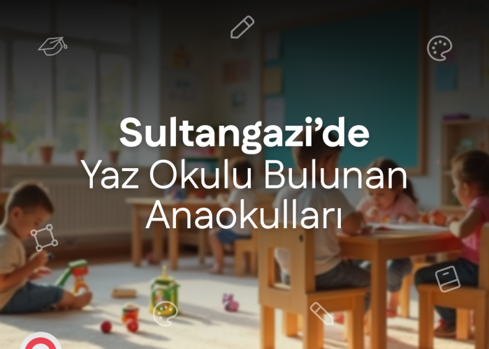 Sultangazi'de Yaz Okulu Bulunan Anaokulları