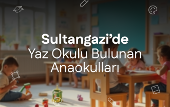 Sultangazi'de Yaz Okulu Bulunan Anaokulları