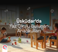 Üsküdar'da Yaz Okulu Bulunan Anaokulları