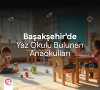 Başakşehir'de Yaz Okulu Bulunan Anaokulları