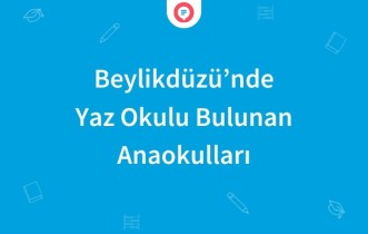 Beylikdüzü'nde Yaz Okulu Bulunan Anaokulları