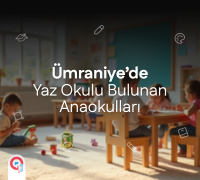 Ümraniye'de Yaz Okulu Bulunan Anaokulları