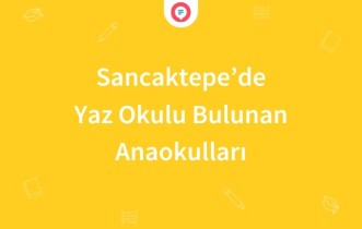 Sancaktepe'de Yaz Okulu Bulunan Anaokulları