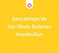 Sancaktepe'de Yaz Okulu Bulunan Anaokulları