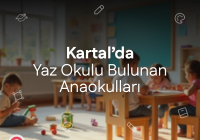 Kartal'da Yaz Okulu Bulunan Anaokulları