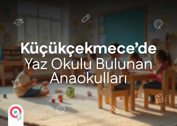 kucukcekmece-yaz-okulu-anaokullari-icerik.jpg