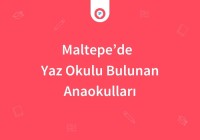 Maltepe'de Yaz Okulu Bulunan Anaokulları