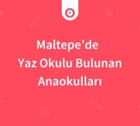 Maltepe'de Yaz Okulu Bulunan Anaokulları