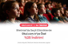 Okul.com.tr × Biletinial: Seçili Etkinliklerde %25 İndirim